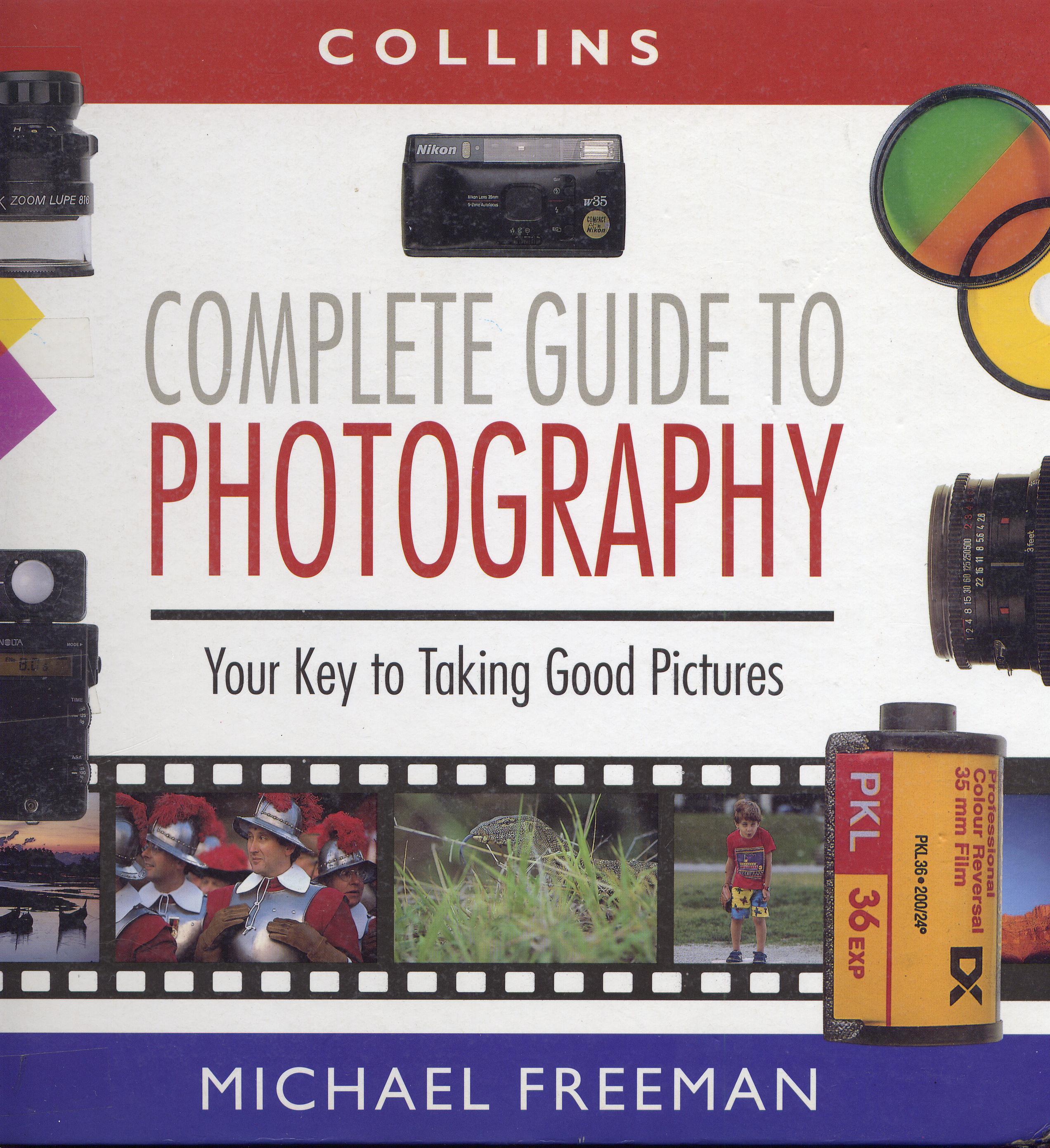 Collins Book On Complete Guide to Photography (by Michael Freeman)