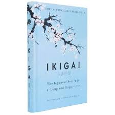 IKIGAI The Japanese secret to a long and happy life (by Hector Garcia Puigcerver, Francesc Miralles)
